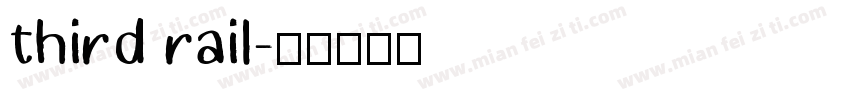 third rail字体转换